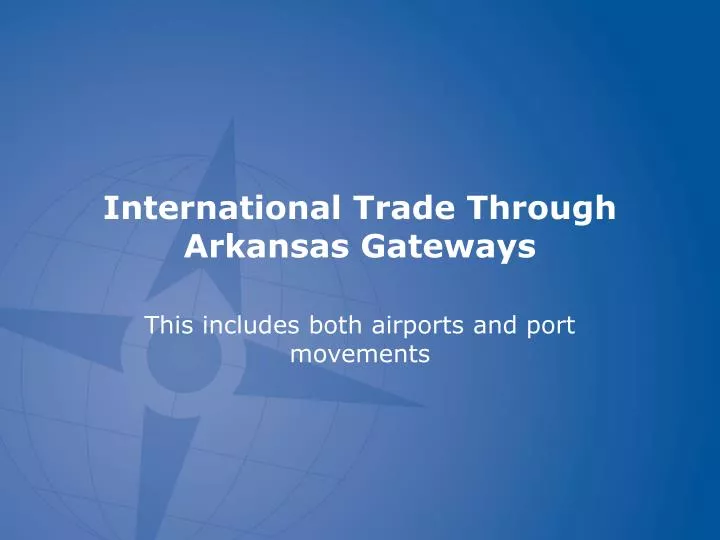 international trade through arkansas gateways