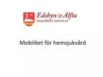 Mobilitet för hemsjukvård - slide 1