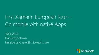 First Xamarin European Tour – Go mobile with native Apps
