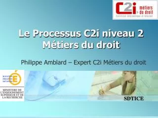 le processus c2i niveau 2 m tiers du droit