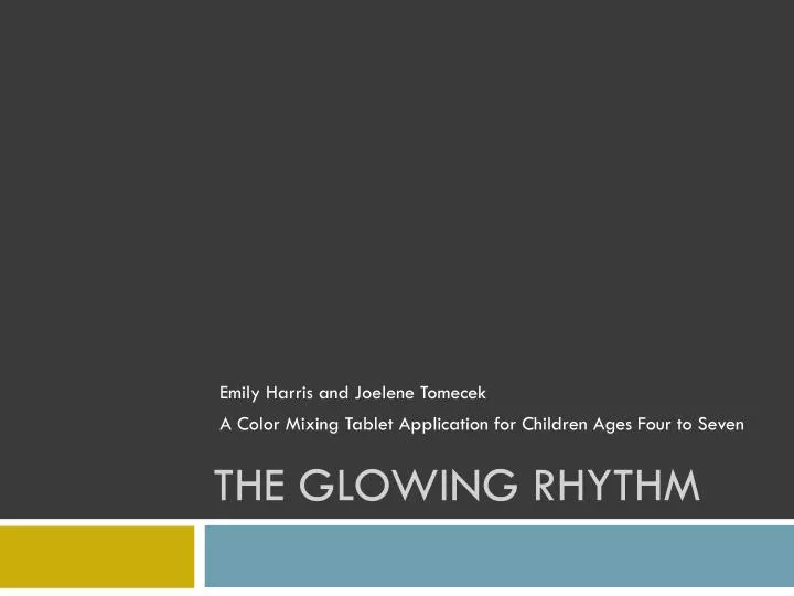 the glowing rhythm