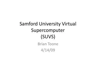 Samford University Virtual Supercomputer (SUVS)