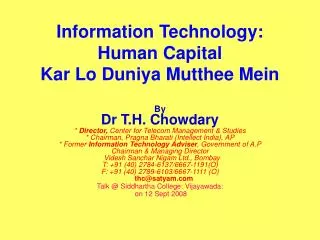 Information Technology: Human Capital Kar Lo Duniya Mutthee Mein
