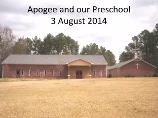 Apogee and our Preschool 3 August 2014