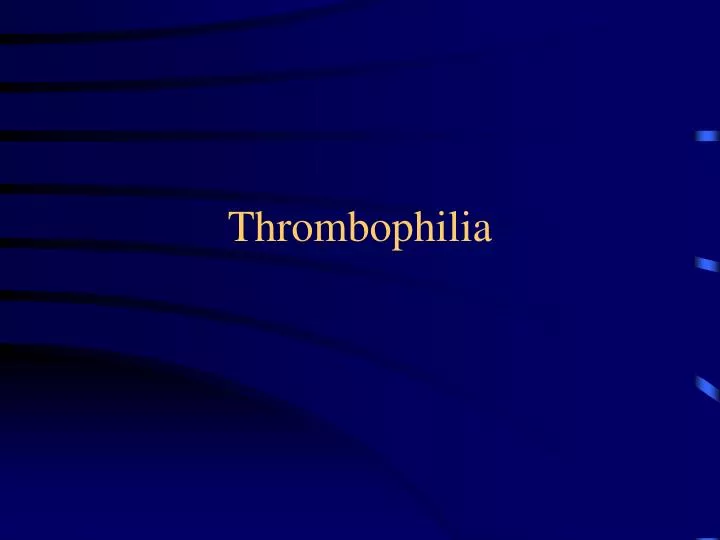 thrombophilia