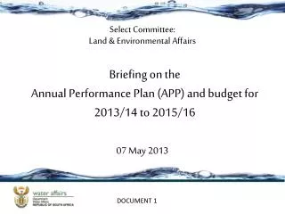 Briefing on the Annual Performance Plan (APP) and budget for 2013/14 to 2015/16