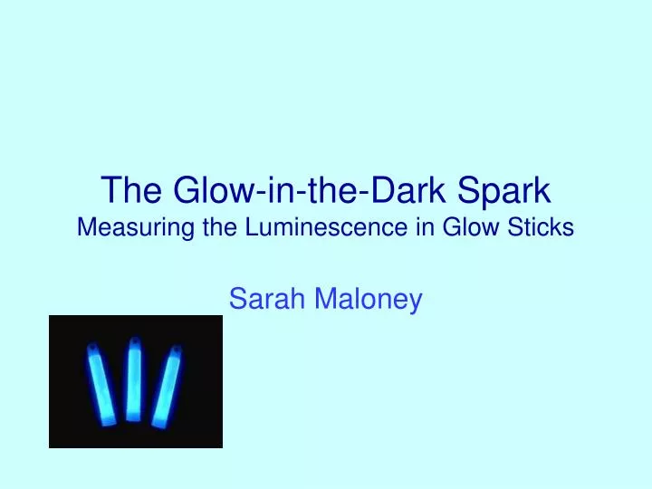 the glow in the dark spark measuring the luminescence in glow sticks