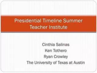 Presidential Timeline Summer Teacher Institute