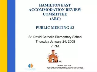HAMILTON EAST ACCOMMODATION REVIEW COMMITTEE (ARC) PUBLIC MEETING #3