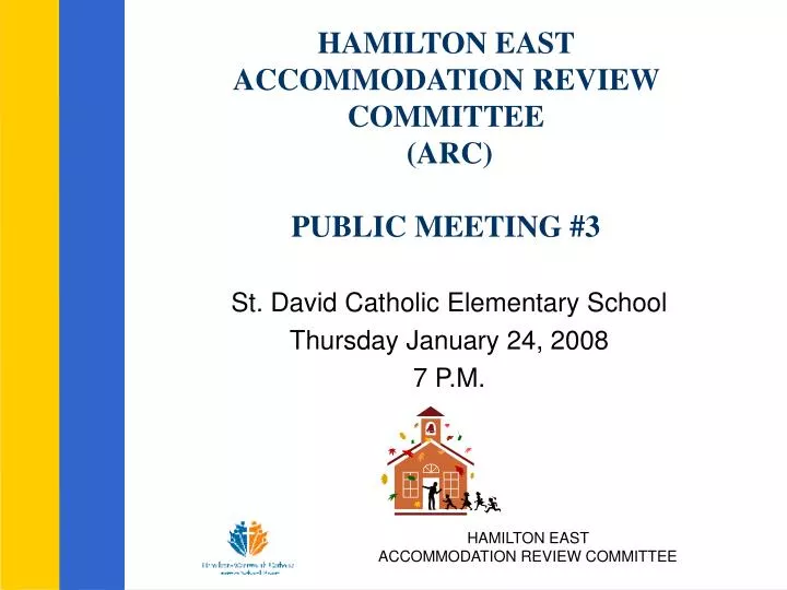 hamilton east accommodation review committee arc public meeting 3
