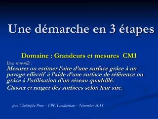 une d marche en 3 tapes