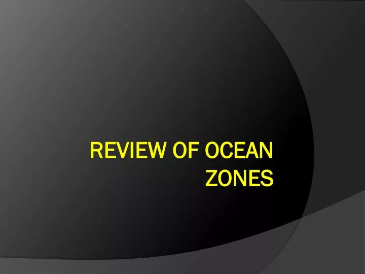 review of ocean zones