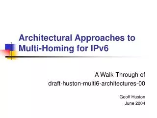 Architectural Approaches to Multi-Homing for IPv6