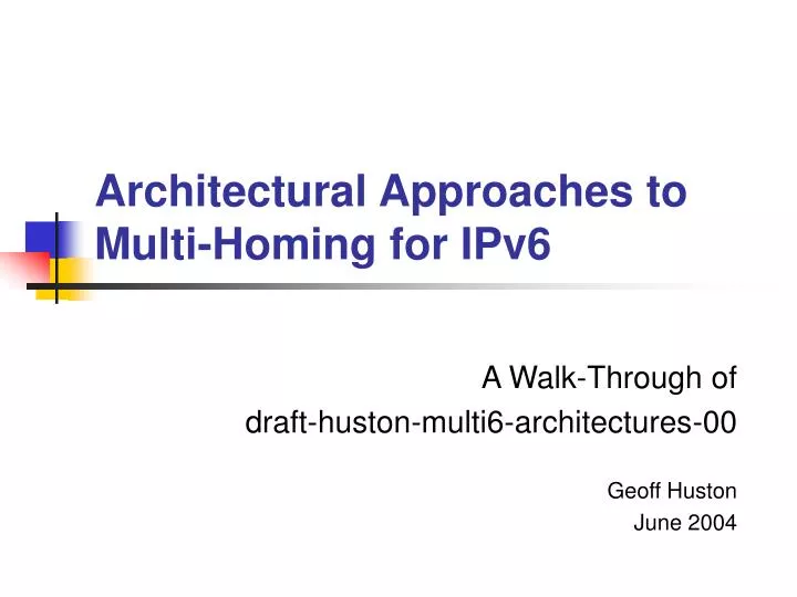 architectural approaches to multi homing for ipv6