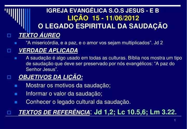 igreja evang lica s o s jesus e b li o 15 11 06 2012 o legado espiritual da sauda o