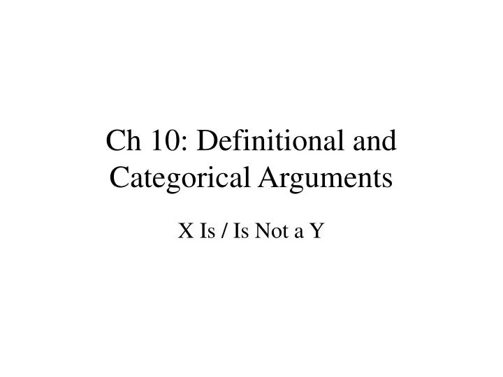 ch 10 definitional and categorical arguments