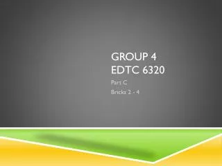 Group 4 EDTC 6320