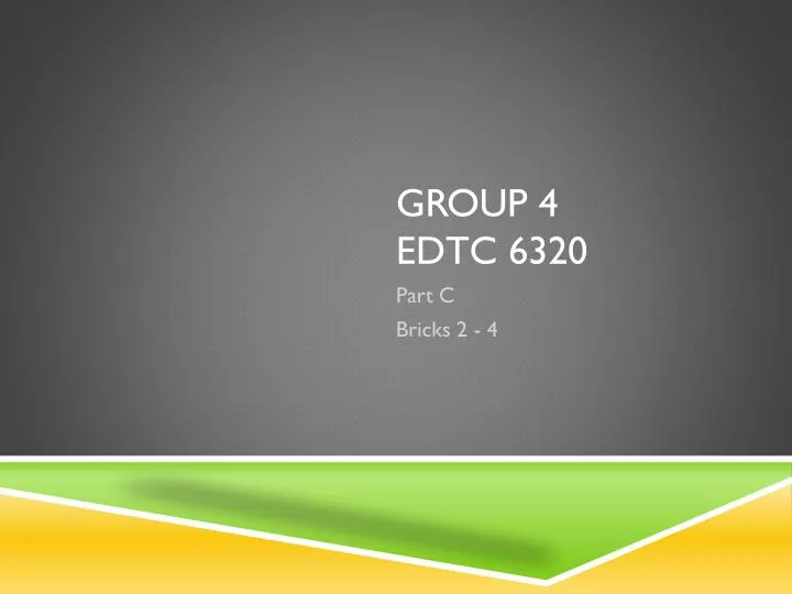 group 4 edtc 6320