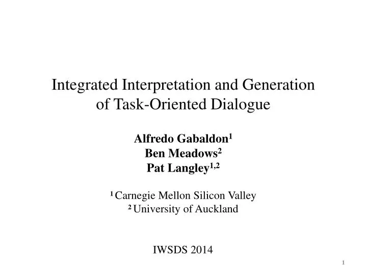 integrated interpretation and generation of task oriented dialogue