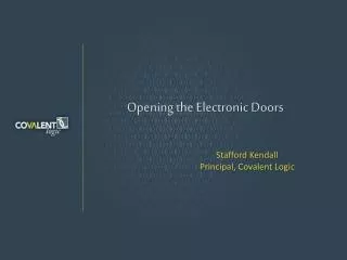 Opening the Electronic Doors