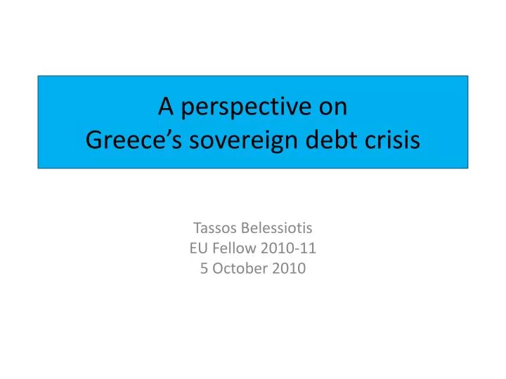 a perspective on greece s sovereign debt crisis