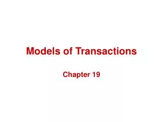 Models of Transactions