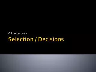 Selection / Decisions