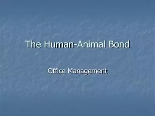 The Human-Animal Bond