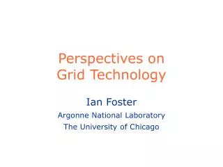 Perspectives on Grid Technology