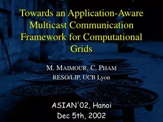Towards an Application-Aware Multicast Communication Framework for Computational Grids