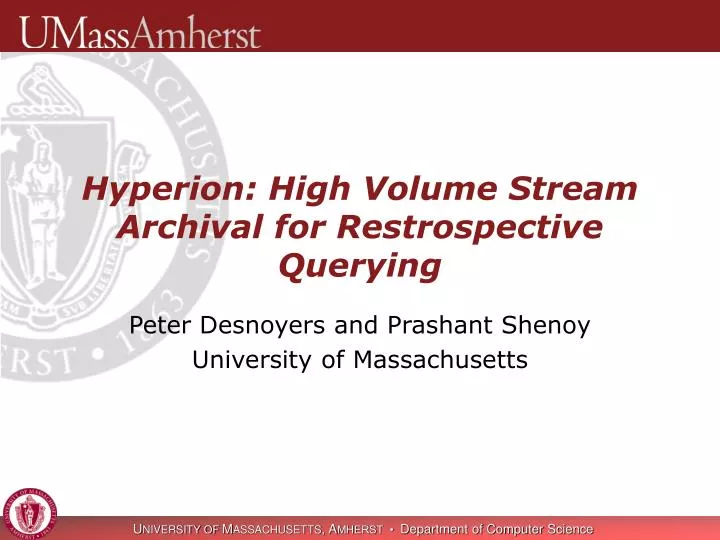 hyperion high volume stream archival for restrospective querying