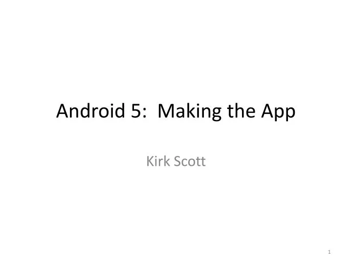 android 5 making th e app