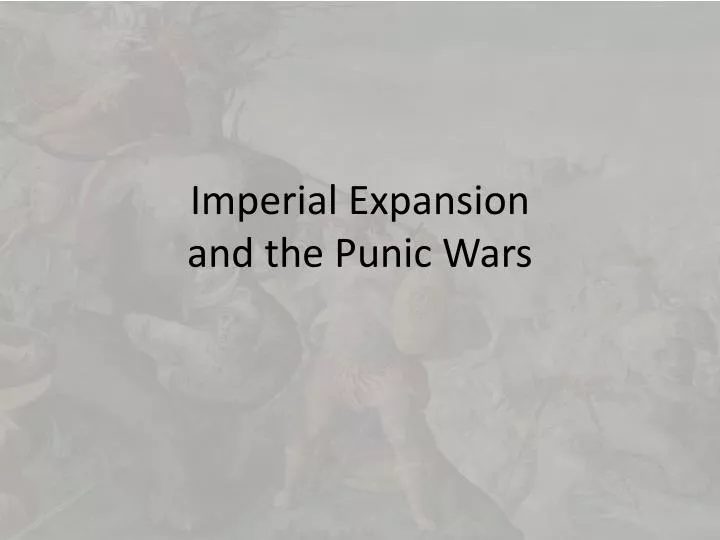 imperial expansion and the punic wars
