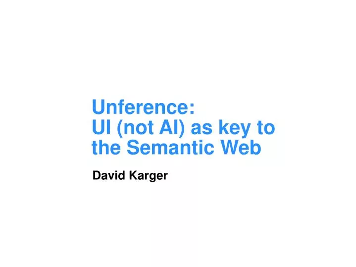 unference ui not ai as key to the semantic web