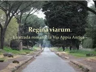 regina viarum