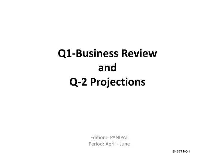 q1 business review and q 2 projections