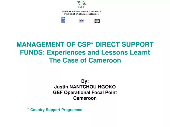 management of csp direct support funds experiences and lessons learnt the case of cameroon