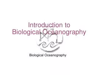 Introduction to Biological Oceanography