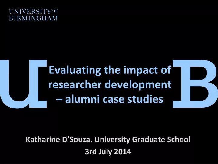 evaluating the impact of researcher development alumni case studies