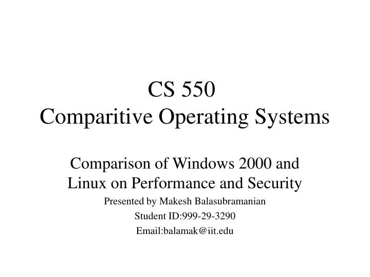 cs 550 comparitive operating systems
