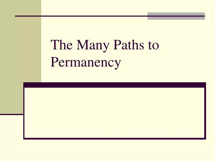 the many paths to permanency