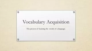 Vocabulary Acquisition