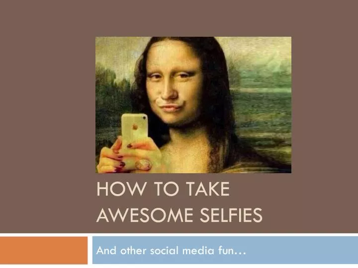 how to take awesome selfies