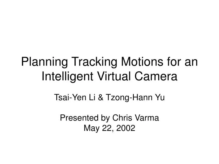 planning tracking motions for an intelligent virtual camera