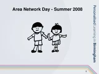 Area Network Day - Summer 2008