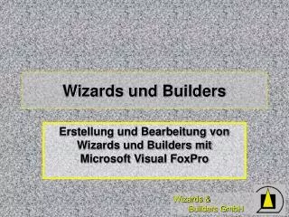 wizards und builders
