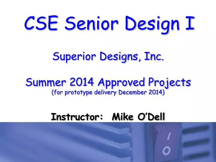 superior designs inc summer 2014 approved projects for prototype delivery december 2014