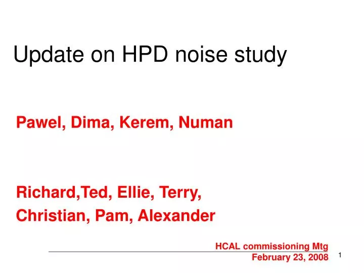 update on hpd noise study