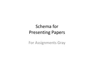 Schema for Presenting Papers