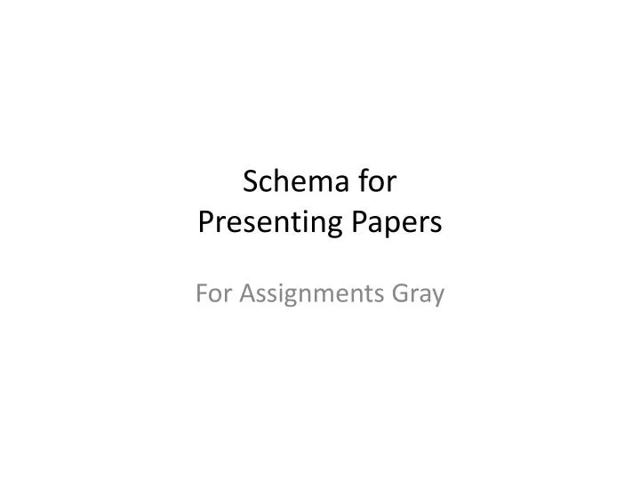 schema for presenting papers